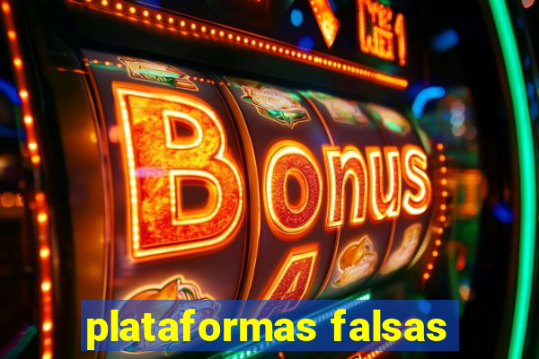 plataformas falsas